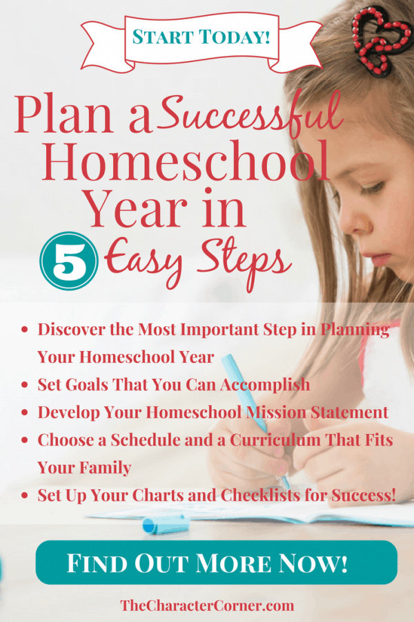 Plan A Successful Homeschool Year In 5 Easy Steps - The Character Corner