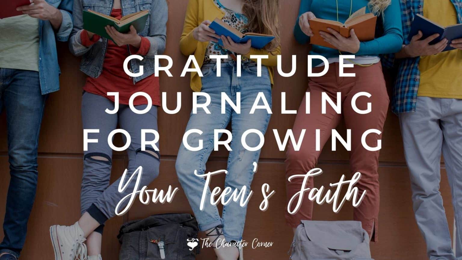 Image reads gratitude journaling for growing your teens faith. Shows teens reading books