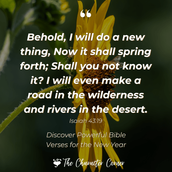 20 Powerful Bible Verses for the New Year - The Character Corner