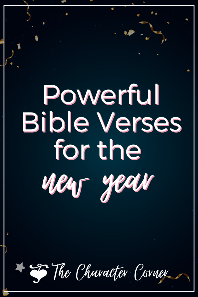 The Character Corner Powerful Bible Verses for the new year