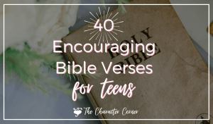40 Encouraging Bible Verses for Teens