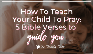 How To Teach Your Child To Pray 5 Bible Verses to Guide you Featured