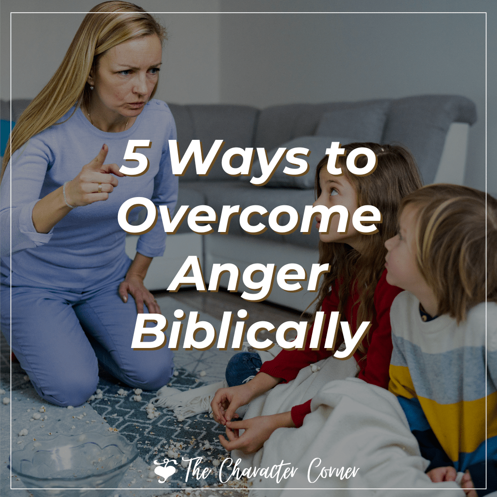5 Ways to Overcome Anger Biblically